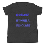 Holler If Your A Scholar